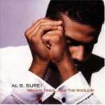 Al B. Sure! Private Times...and the Whole 9