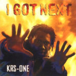 KRS-One I Got Next